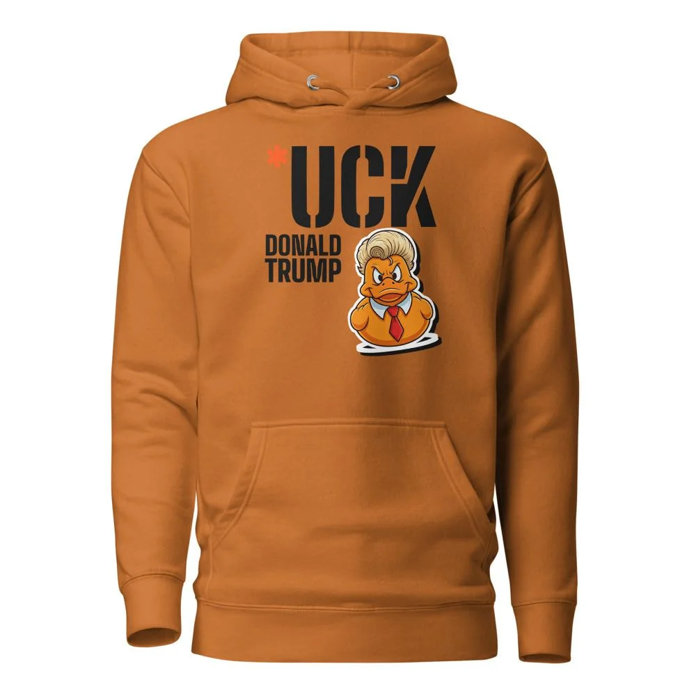 Adobe orange pullover hoodie with the stencil *UCK DONALD TRUMP print and the duck sticker on the chest